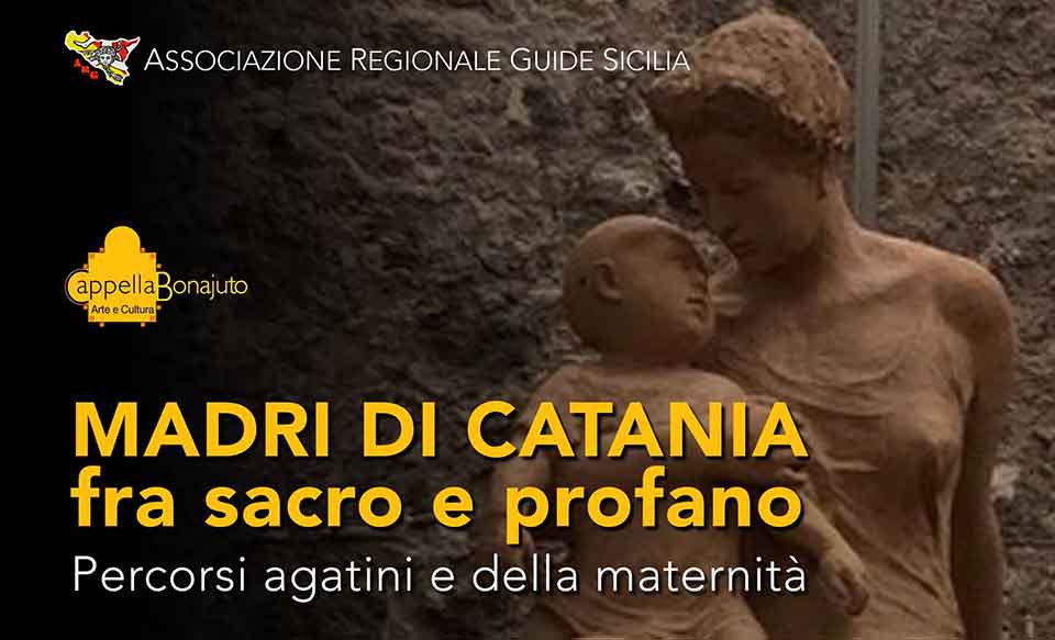Madri di Catania Percorsi Agatini e della maternità