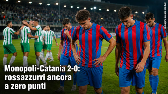 Monopoli-Catania 2-0: cronaca, tabellino e classifica