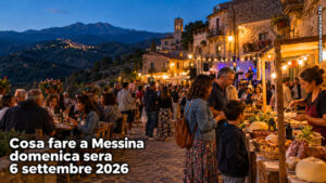 Cosa fare a Messina e provincia domenica sera 06 Settembre 2026