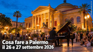 Cosa fare a Palermo e provincia per il weekend del 26 e 27 Settembre 2026