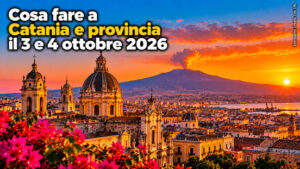 Cosa fare a Catania e provincia per il weekend del 3 e 4 ottobre 2026