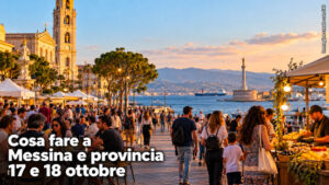 Cosa fare a Messina e provincia nel weekend del 17 e 18 ottobre 2026