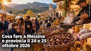 Cosa fare a Messina e provincia nel weekend del 24 e 25 ottobre 2026