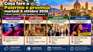 Cosa fare a Palermo e provincia martedì 6 Ottobre 2026