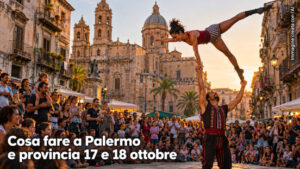 Cosa fare a Palermo e provincia nel weekend del 17 e 18 ottobre 2026