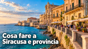 Cosa fare a Siracusa e provincia domenica 18 Ottobre 2026